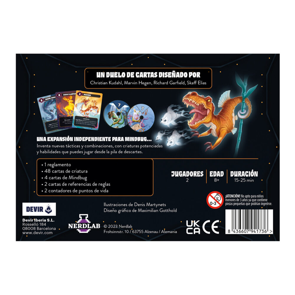 Mindbug más allá: eternidad.  ¡la muerte no es la última frontera en mindbug! De los confines de la eternidad llegan un montón de criaturas dispuestas a combatir en duelos épicos de alto voltaje estratégico. Esta expansión completamente independiente del mindbug original pone a nuestro alcance nuevas tácticas y combinaciones, con criaturas potenciadas y habilidades que puedes jugar desde la pila de descartes. Esta edición incluye más de 50 nuevas cartas con los bichos más extravagantes que puedas imaginar. Jugarás con la horda de zombihormigas, el felinisco, el patohidra, el lémur espectral, el can fantasmal, el rocafante, el conejo berserker, la ratapaloma basurera o la salamandra piromante, entre otras muchas criaturas fantásticas. Como novedad, algunas de estas cartas tienen efectos cuando se encuentran en la pila de descartes, así que la estrategia adquiere una nueva dimensión. El escarabajo escudo, por ejemplo, otorga 1 de poder a las criaturas aliadas cuando se encuentra en la pila de descarte; o el pegaso real te devuelve 1 punto de vida.